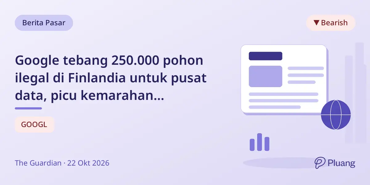 Google tebang 250.000 pohon ilegal di Finlandia untuk pusat data, picu kemarahan lingkungan.