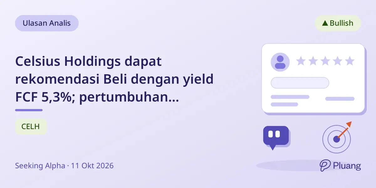 Celsius Holdings dapat rekomendasi Beli dengan yield FCF 5,3%; pertumbuhan didorong oleh penjualan AS dan ekspansi global.