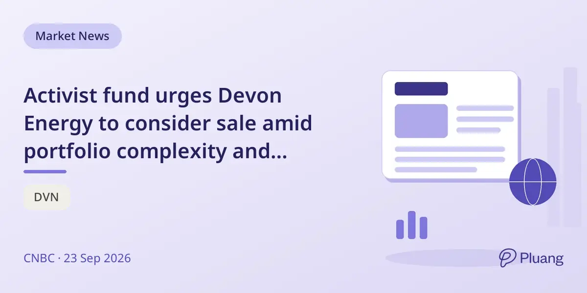 Activist fund urges Devon Energy to consider sale amid portfolio complexity and valuation concerns