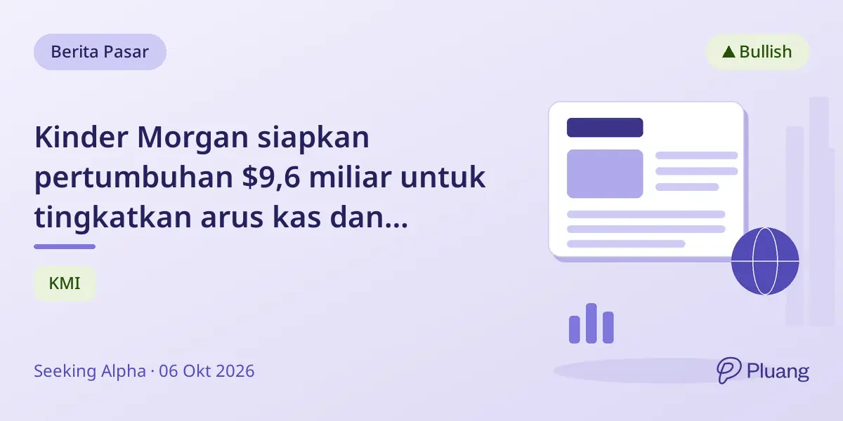 Kinder Morgan siapkan pertumbuhan $9,6 miliar untuk tingkatkan arus kas dan dividen hingga 2028