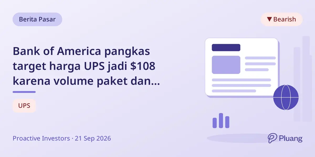 Bank of America pangkas target harga UPS jadi $108 karena volume paket dan prospek laba melemah