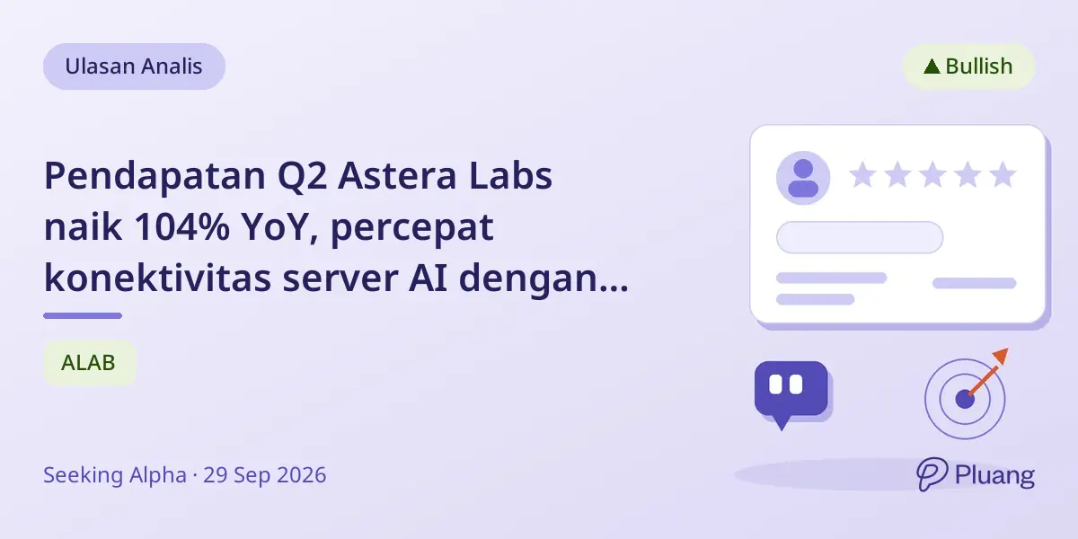 Pendapatan Q2 Astera Labs naik 104% YoY, percepat konektivitas server AI dengan Scorpio X yang cepat.