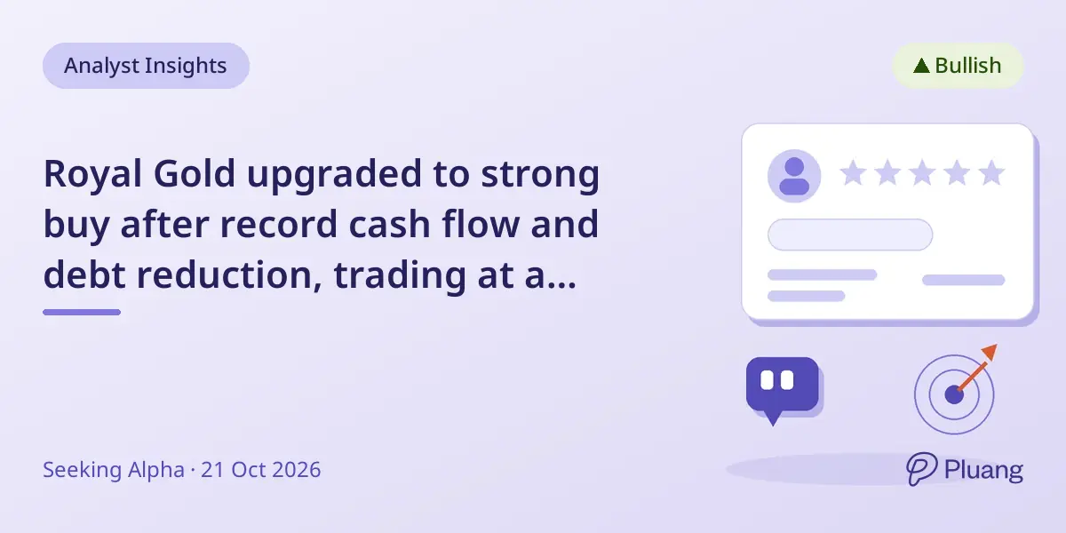 Royal Gold upgraded to strong buy after record cash flow and debt reduction, trading at a discount to peers.