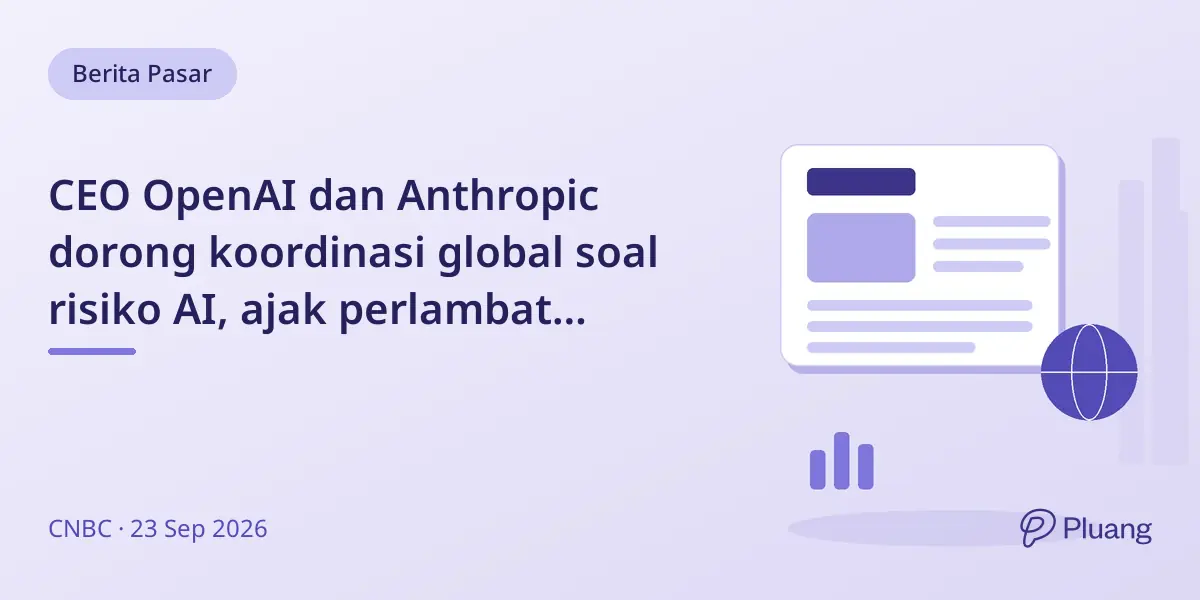 CEO OpenAI dan Anthropic dorong koordinasi global soal risiko AI, ajak perlambat pengembangan AI.