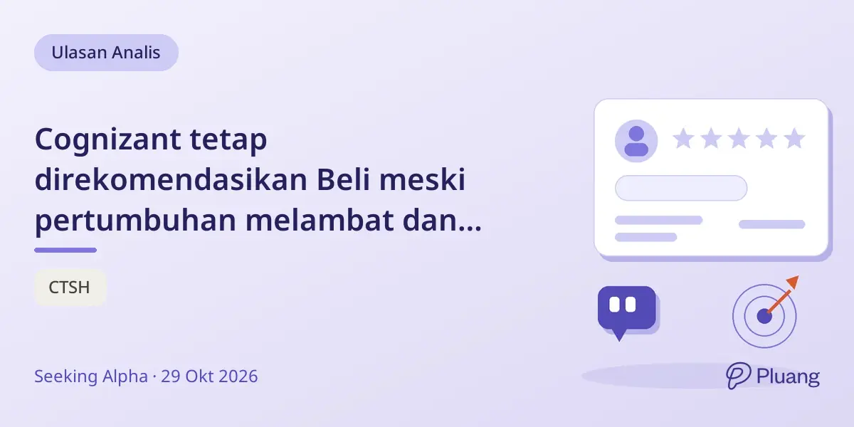 Cognizant tetap direkomendasikan Beli meski pertumbuhan melambat dan laba campuran.