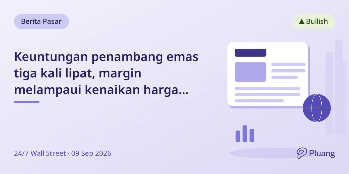 Keuntungan penambang emas tiga kali lipat, margin melampaui kenaikan harga emas sejak 2024.