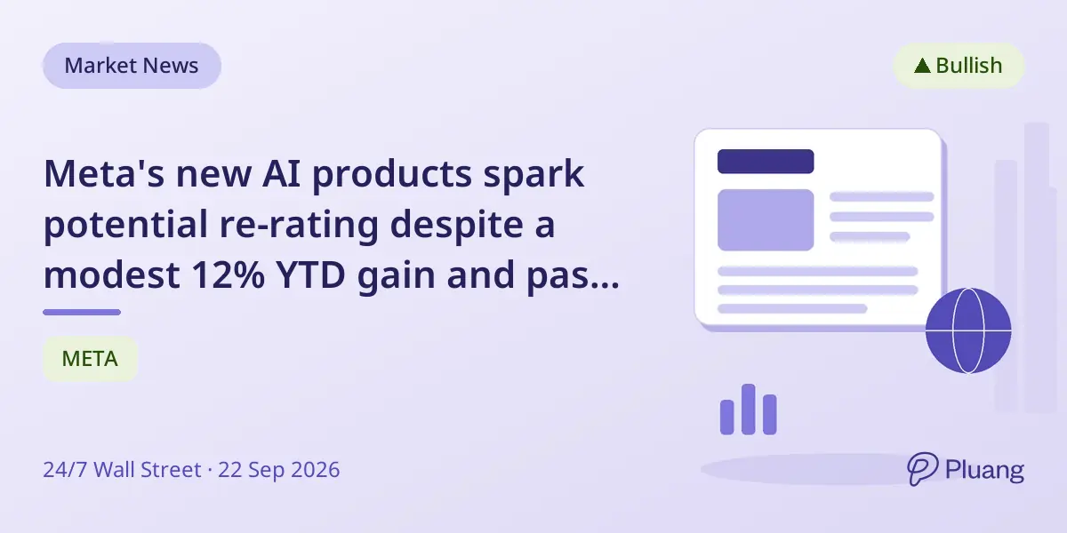 Meta's new AI products spark potential re-rating despite a modest 12% YTD gain and past heavy spending.