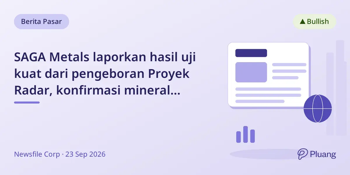 SAGA Metals laporkan hasil uji kuat dari pengeboran Proyek Radar, konfirmasi mineral titanium, vanadium, dan besi besar.