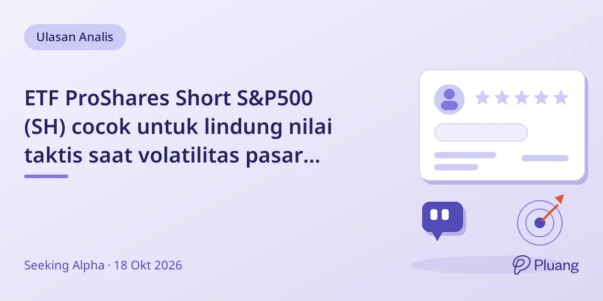 ETF ProShares Short S&P500 (SH) cocok untuk lindung nilai taktis saat volatilitas pasar jangka pendek.