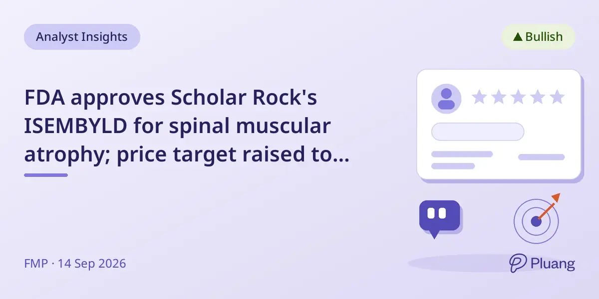 FDA approves Scholar Rock's ISEMBYLD for spinal muscular atrophy; price target raised to $65