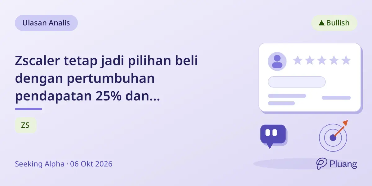 Zscaler tetap jadi pilihan beli dengan pertumbuhan pendapatan 25% dan permintaan keamanan siber berbasis AI.
