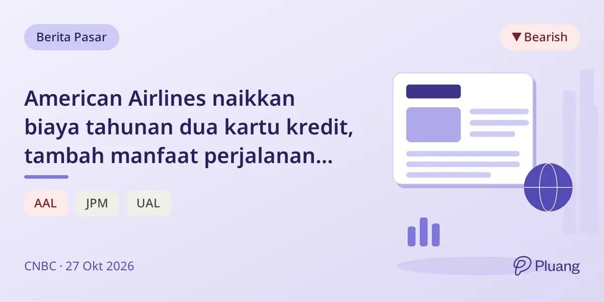 American Airlines naikkan biaya tahunan dua kartu kredit, tambah manfaat perjalanan baru