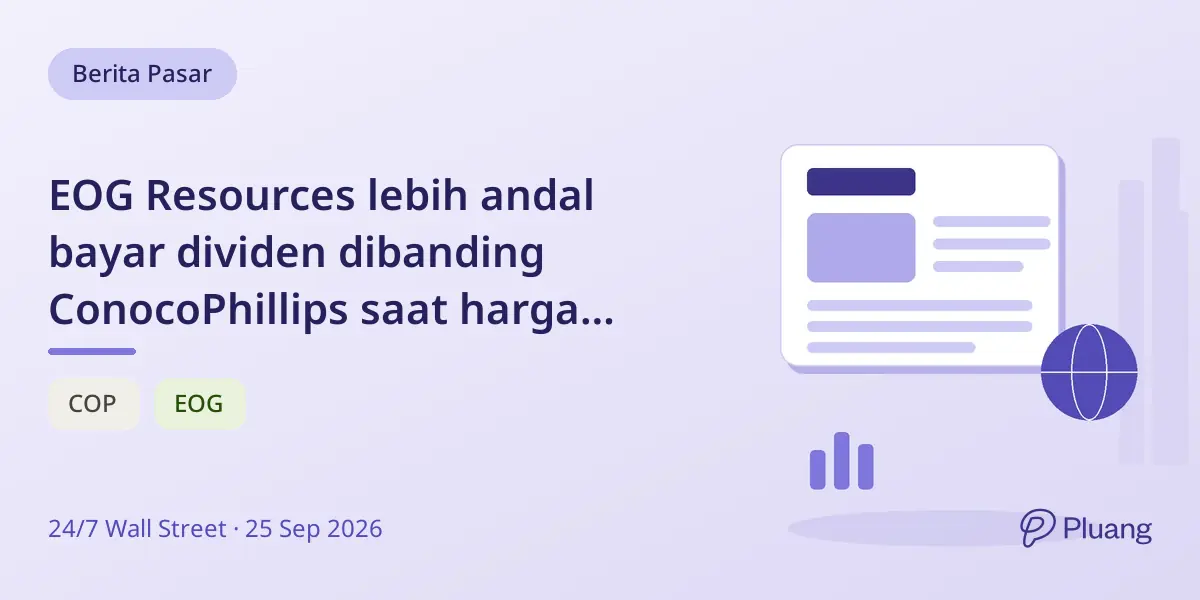 EOG Resources lebih andal bayar dividen dibanding ConocoPhillips saat harga minyak turun.