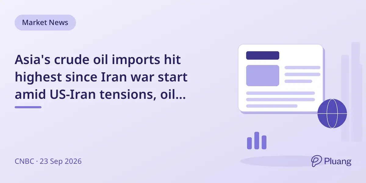 Asia's crude oil imports hit highest since Iran war start amid US-Iran tensions, oil prices dip.