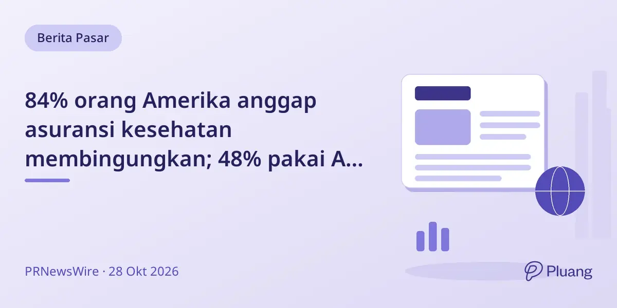 84% orang Amerika anggap asuransi kesehatan membingungkan; 48% pakai AI untuk pilih polis.