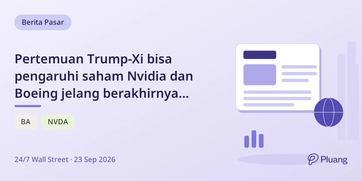 Pertemuan Trump-Xi bisa pengaruhi saham Nvidia dan Boeing jelang berakhirnya gencatan tarif
