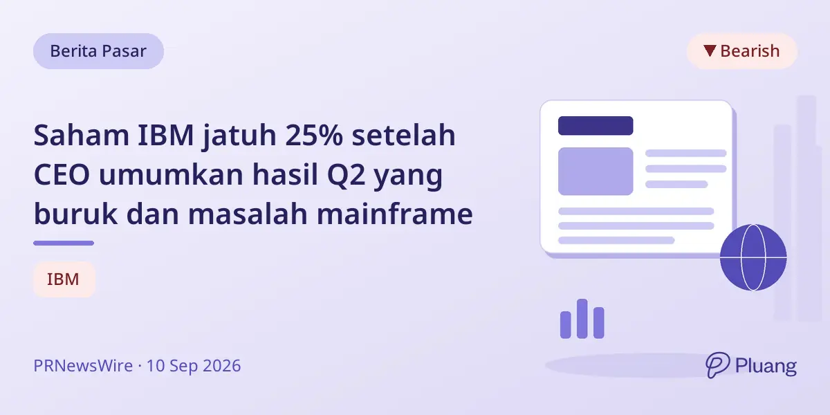 Saham IBM jatuh 25% setelah CEO umumkan hasil Q2 yang buruk dan masalah mainframe