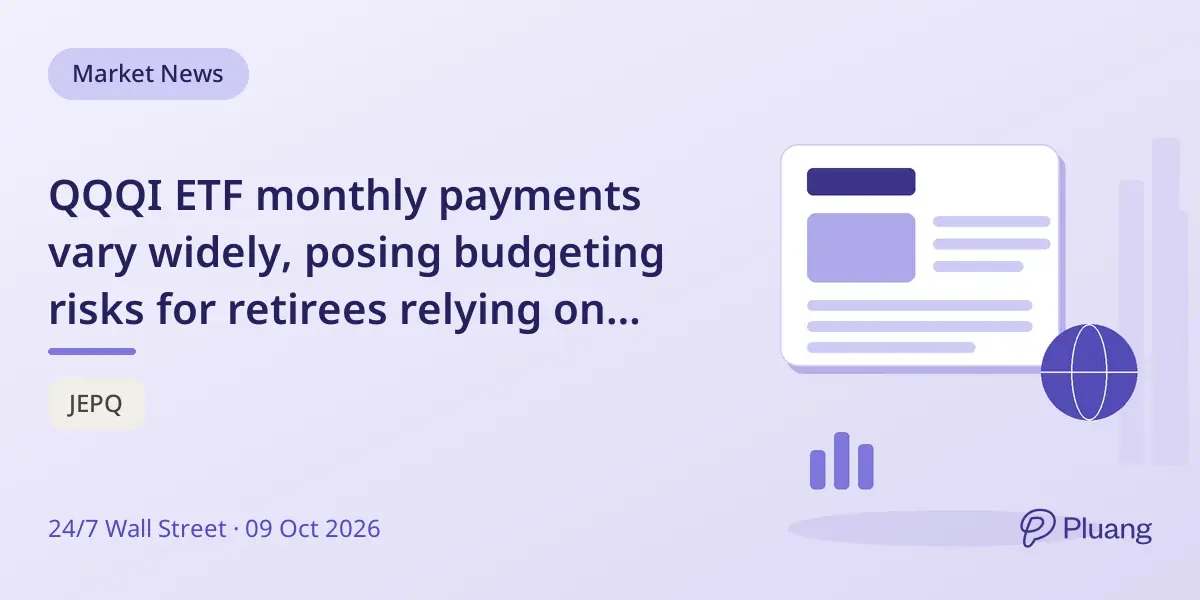 QQQI ETF monthly payments vary widely, posing budgeting risks for retirees relying on steady income.