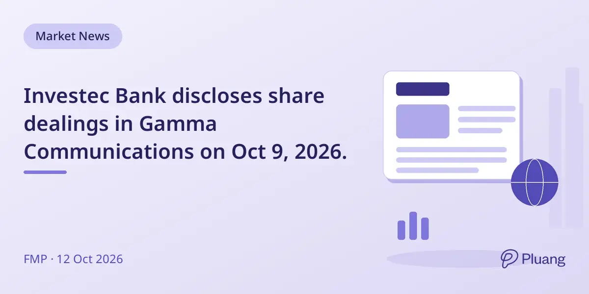 Investec Bank discloses share dealings in Gamma Communications on Oct 9, 2026.