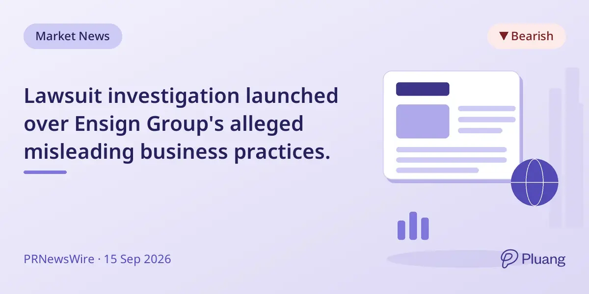Lawsuit investigation launched over Ensign Group's alleged misleading business practices.