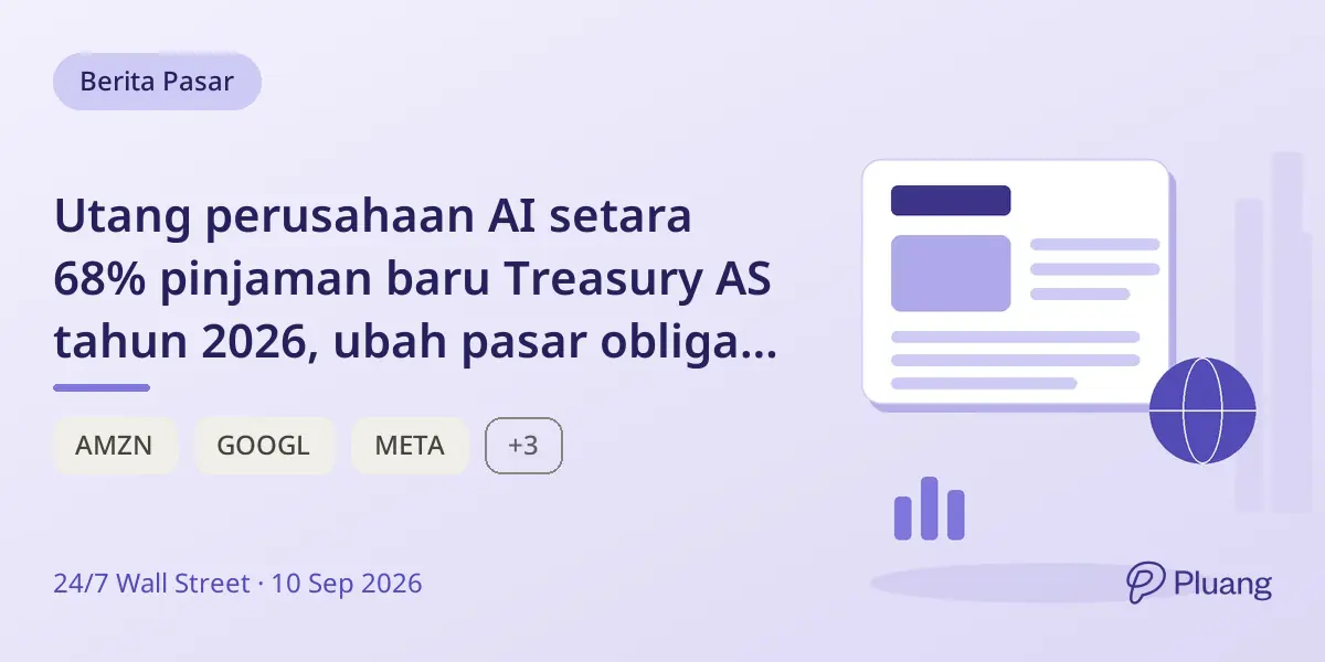 Utang perusahaan AI setara 68% pinjaman baru Treasury AS tahun 2026, ubah pasar obligasi jangka panjang.