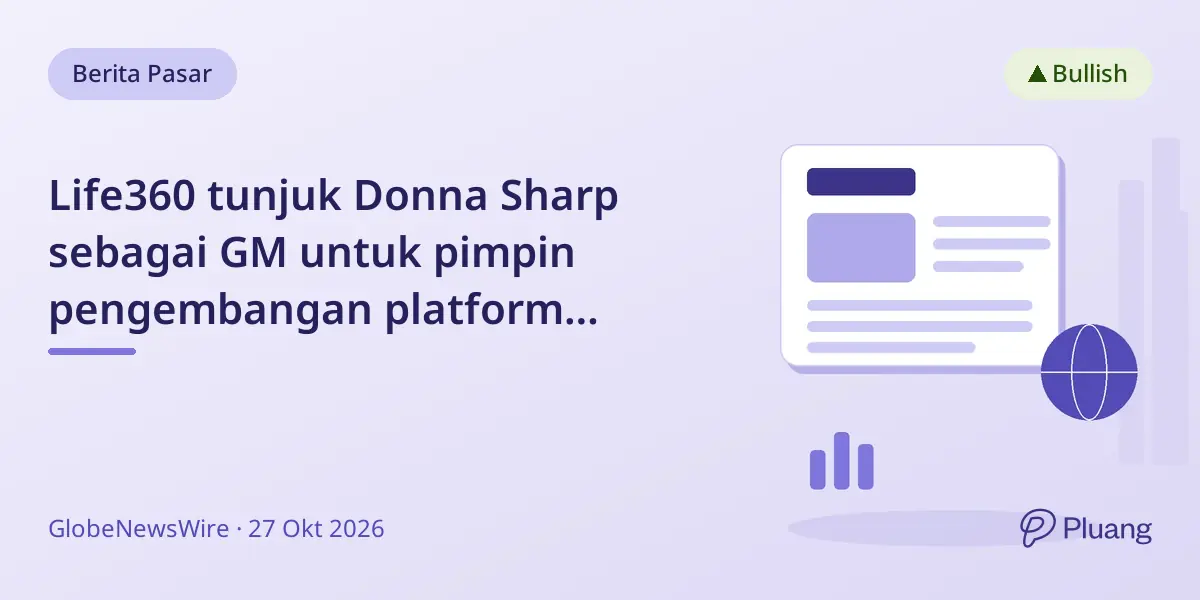 Life360 tunjuk Donna Sharp sebagai GM untuk pimpin pengembangan platform iklannya.