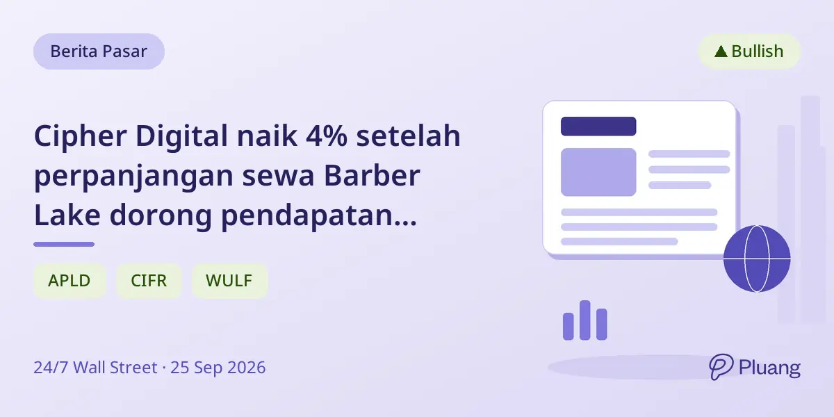Cipher Digital naik 4% setelah perpanjangan sewa Barber Lake dorong pendapatan kontrak AI melewati $9 miliar