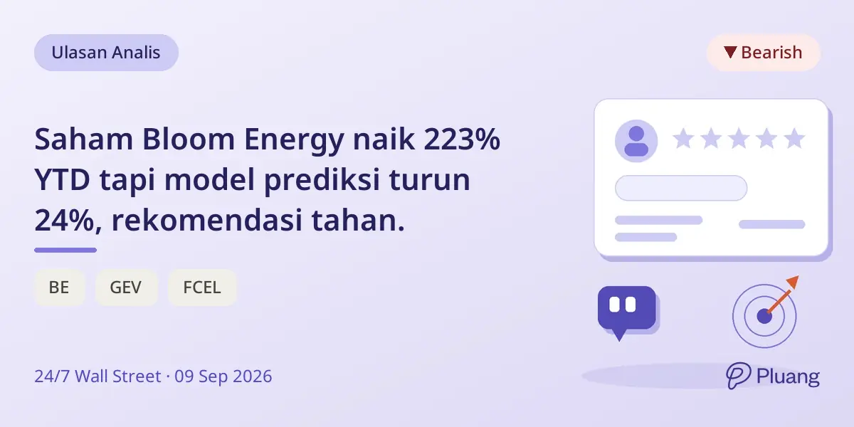 Saham Bloom Energy naik 223% YTD tapi model prediksi turun 24%, rekomendasi tahan.