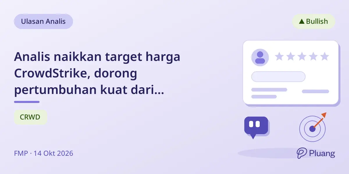 Analis naikkan target harga CrowdStrike, dorong pertumbuhan kuat dari platform keamanan siber berbasis AI.