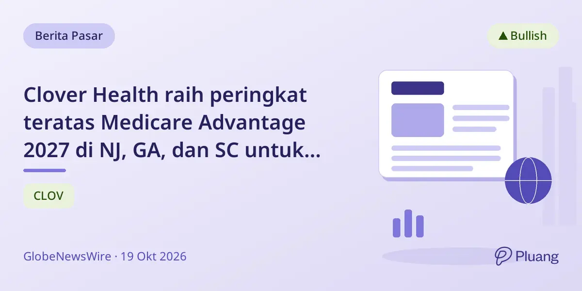 Clover Health raih peringkat teratas Medicare Advantage 2027 di NJ, GA, dan SC untuk kontinuitas dan pencegahan perawatan.