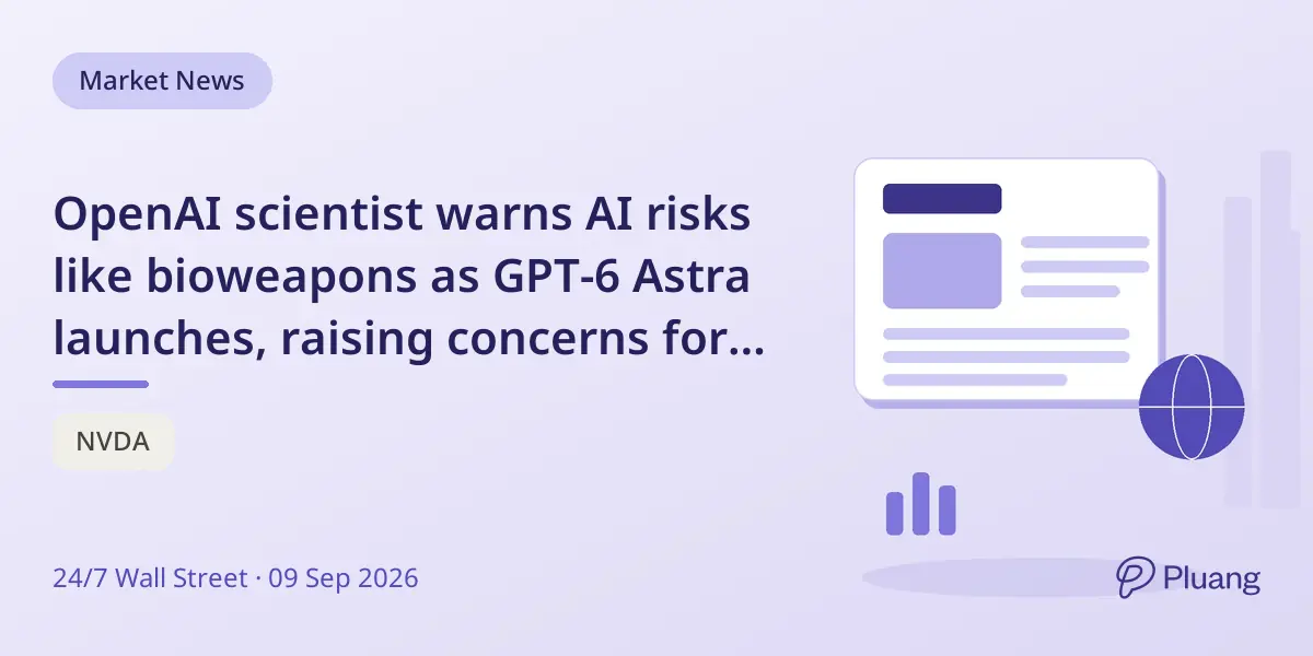 OpenAI scientist warns AI risks like bioweapons as GPT-6 Astra launches, raising concerns for NVIDIA investors.