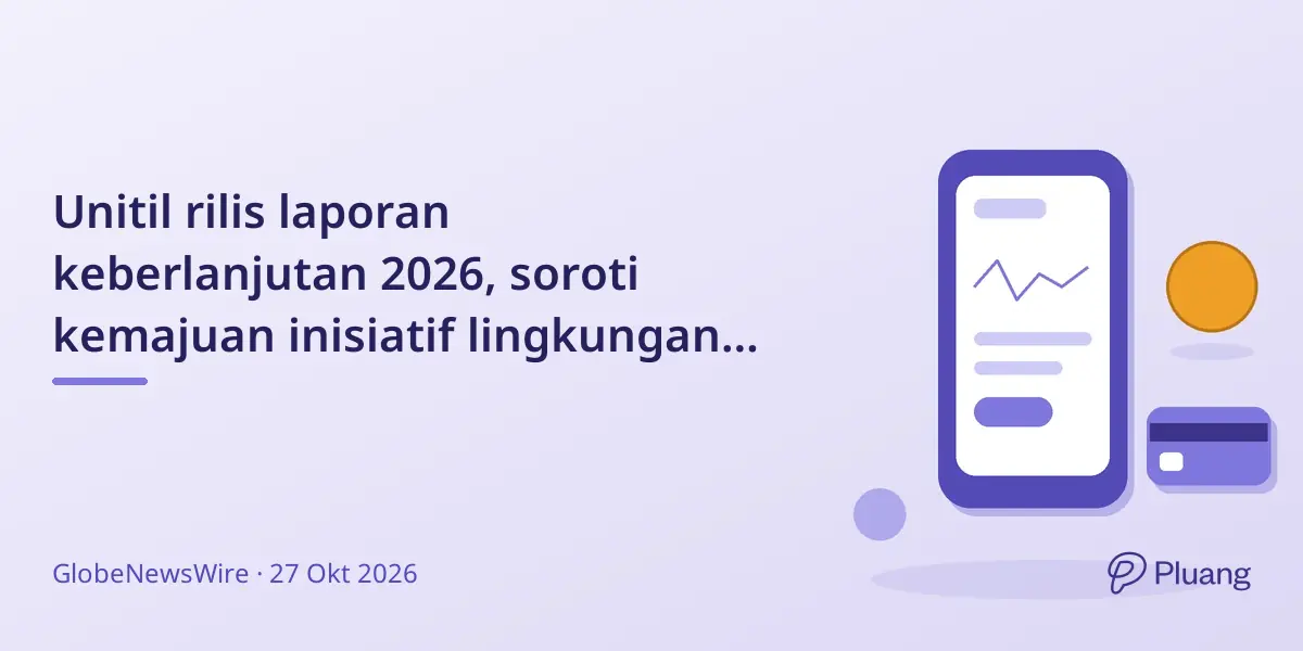 Unitil rilis laporan keberlanjutan 2026, soroti kemajuan inisiatif lingkungan dan pelanggan