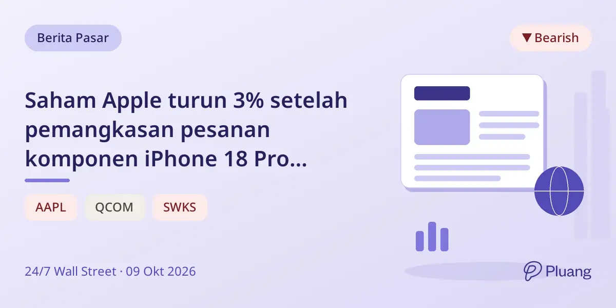 Saham Apple turun 3% setelah pemangkasan pesanan komponen iPhone 18 Pro karena permintaan melemah dan biaya naik