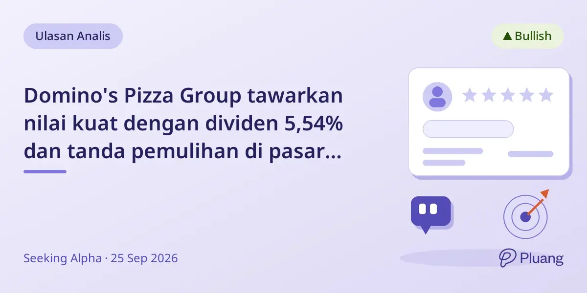 Domino's Pizza Group tawarkan nilai kuat dengan dividen 5,54% dan tanda pemulihan di pasar Inggris