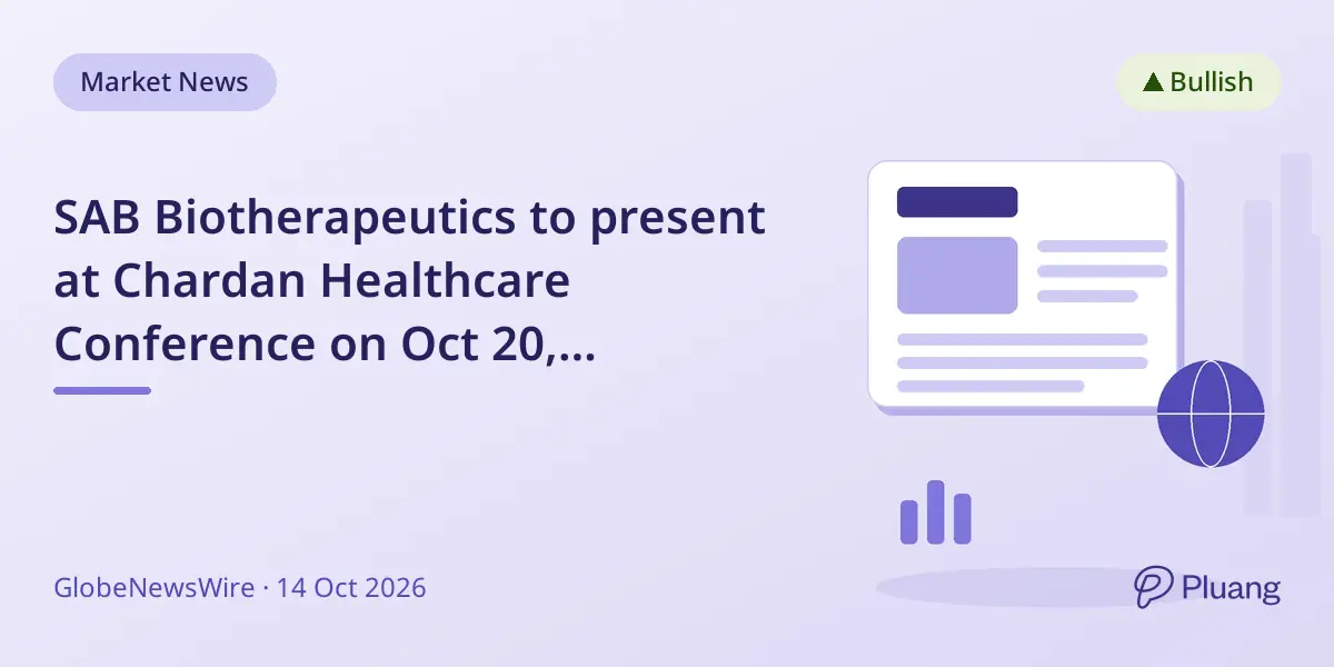 SAB Biotherapeutics to present at Chardan Healthcare Conference on Oct 20, highlighting its autoimmune disease drug SAB-142.