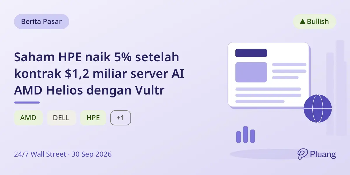 Saham HPE naik 5% setelah kontrak $1,2 miliar server AI AMD Helios dengan Vultr
