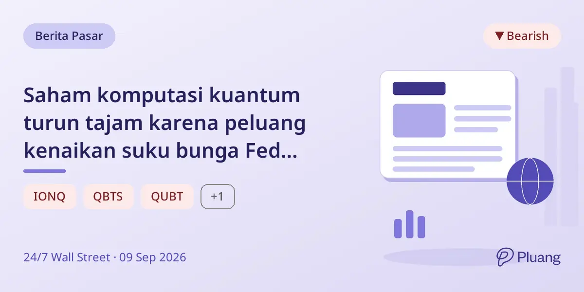 Saham komputasi kuantum turun tajam karena peluang kenaikan suku bunga Fed meningkat, dipimpin IonQ turun 4%.