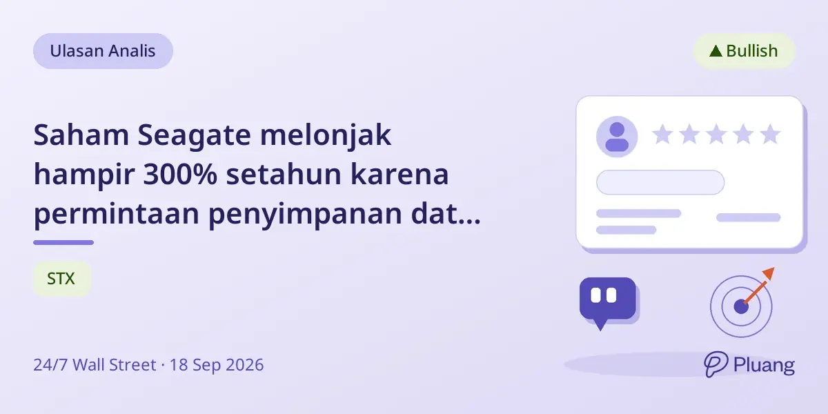 Saham Seagate melonjak hampir 300% setahun karena permintaan penyimpanan data AI dan prospek pertumbuhan kuat.