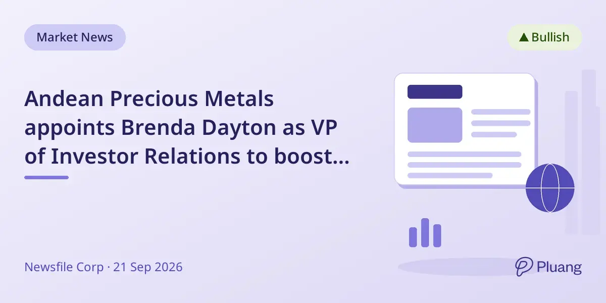 Andean Precious Metals appoints Brenda Dayton as VP of Investor Relations to boost communication and growth.