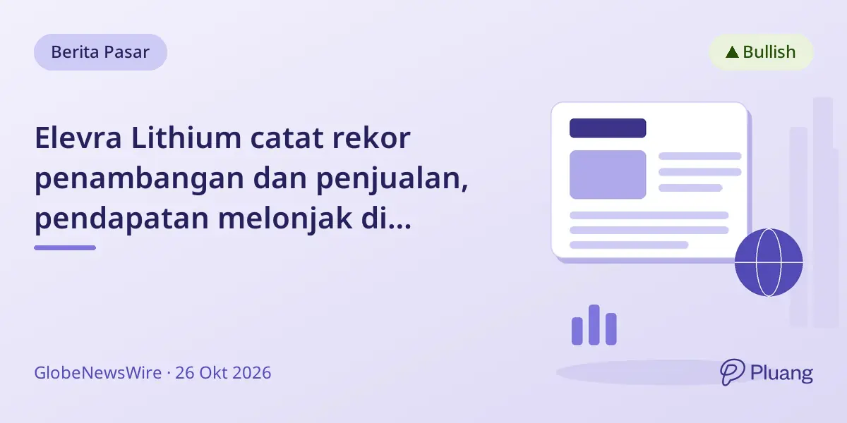 Elevra Lithium catat rekor penambangan dan penjualan, pendapatan melonjak di Kuartal 1 2027.