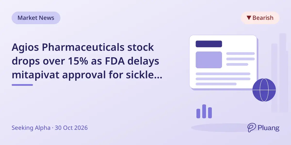 Agios Pharmaceuticals stock drops over 15% as FDA delays mitapivat approval for sickle cell disease to 2027