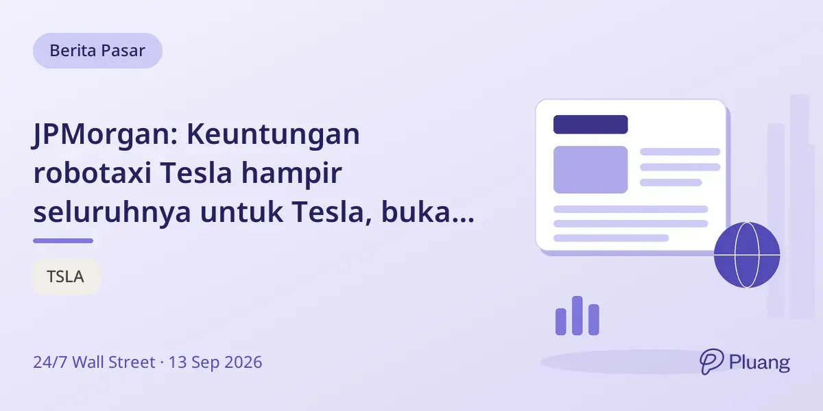 JPMorgan: Keuntungan robotaxi Tesla hampir seluruhnya untuk Tesla, bukan pemilik mobil pribadi.