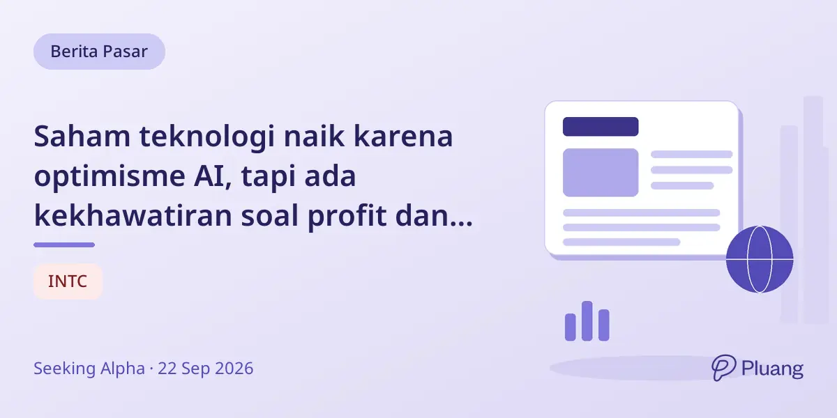 Saham teknologi naik karena optimisme AI, tapi ada kekhawatiran soal profit dan keberlanjutan chipmaker