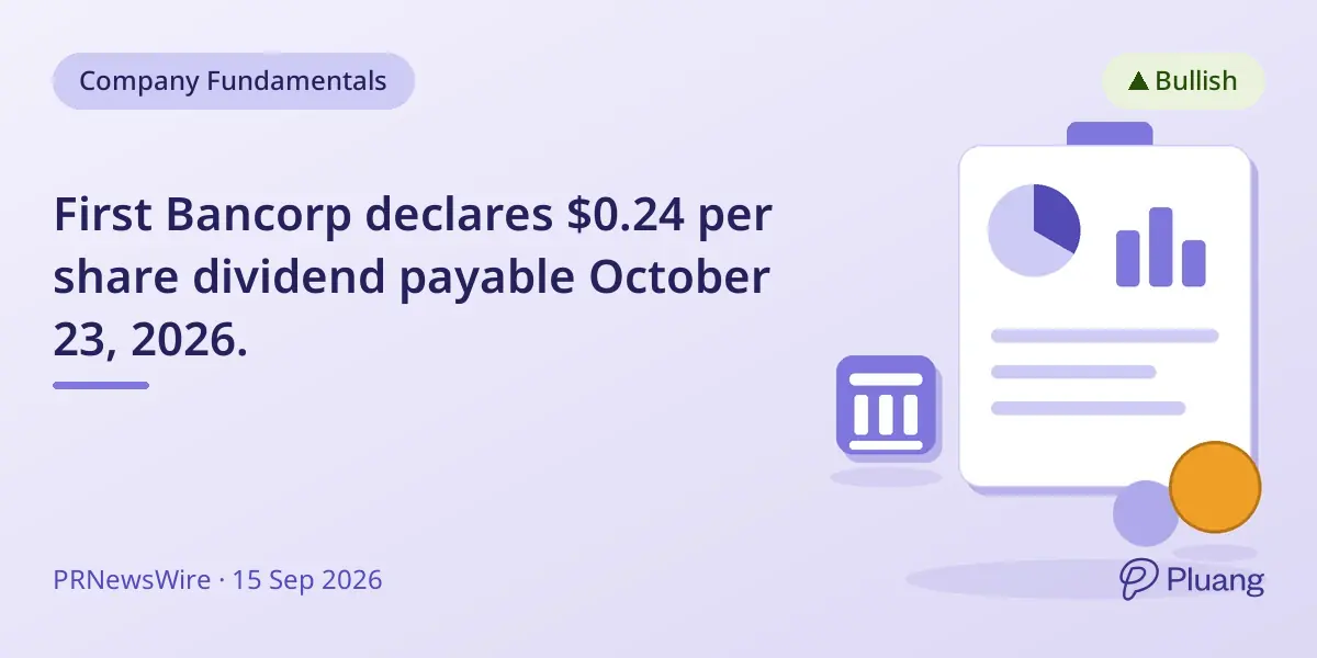 First Bancorp declares $0.24 per share dividend payable October 23, 2026.