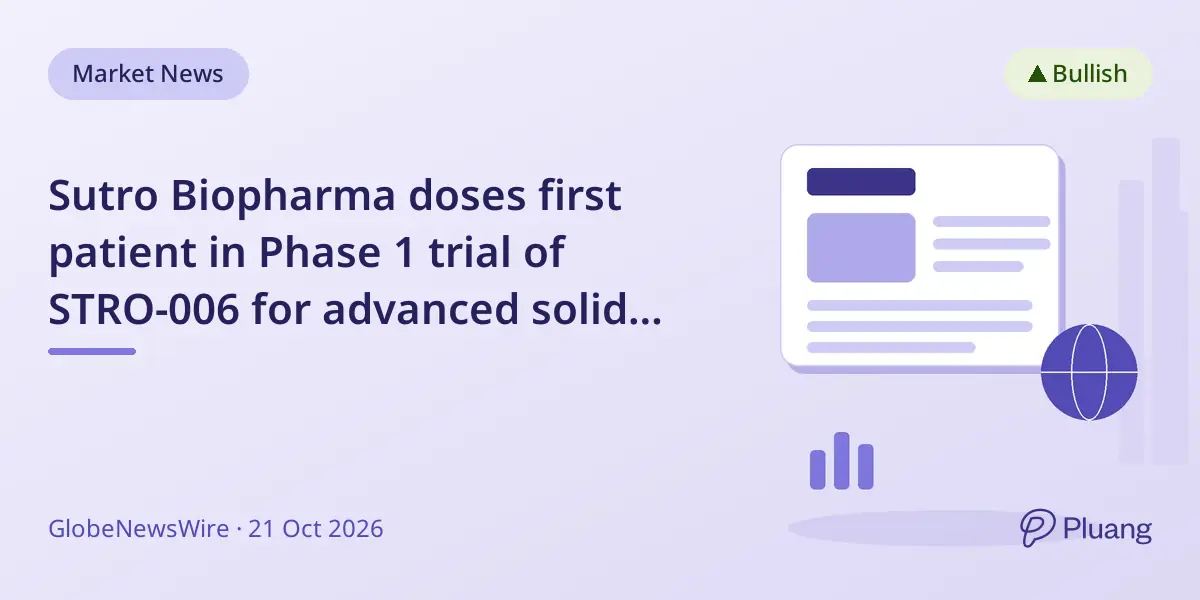 Sutro Biopharma doses first patient in Phase 1 trial of STRO-006 for advanced solid tumors