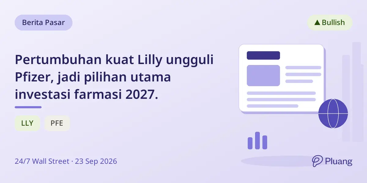 Pertumbuhan kuat Lilly ungguli Pfizer, jadi pilihan utama investasi farmasi 2027.