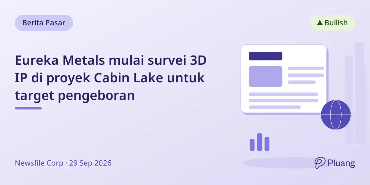 Eureka Metals mulai survei 3D IP di proyek Cabin Lake untuk target pengeboran