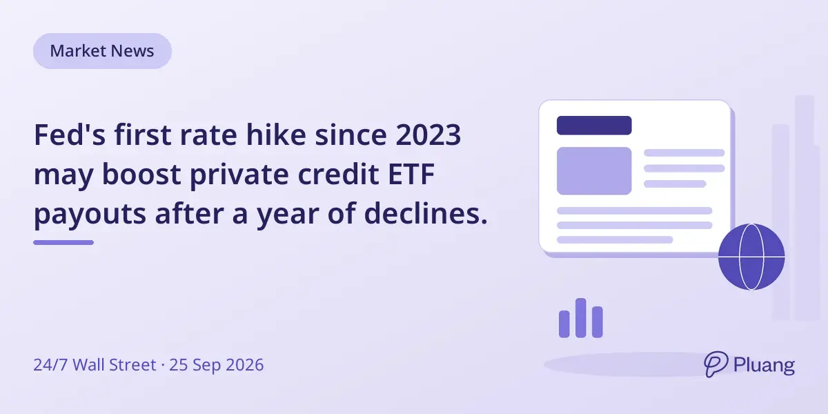 Fed's first rate hike since 2023 may boost private credit ETF payouts after a year of declines.