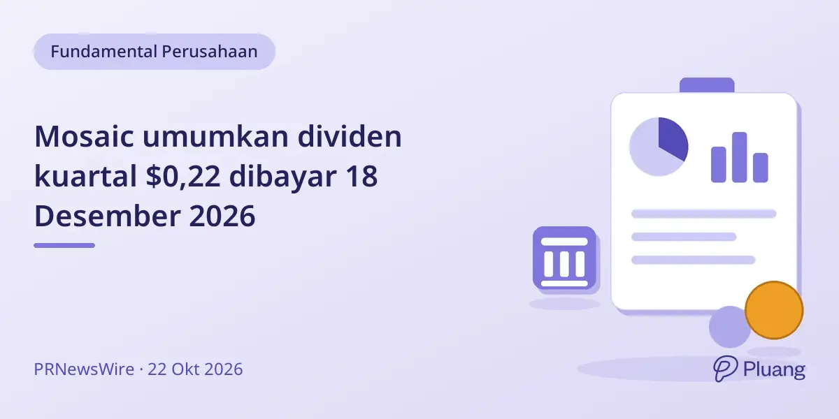 Mosaic umumkan dividen kuartal $0,22 dibayar 18 Desember 2026