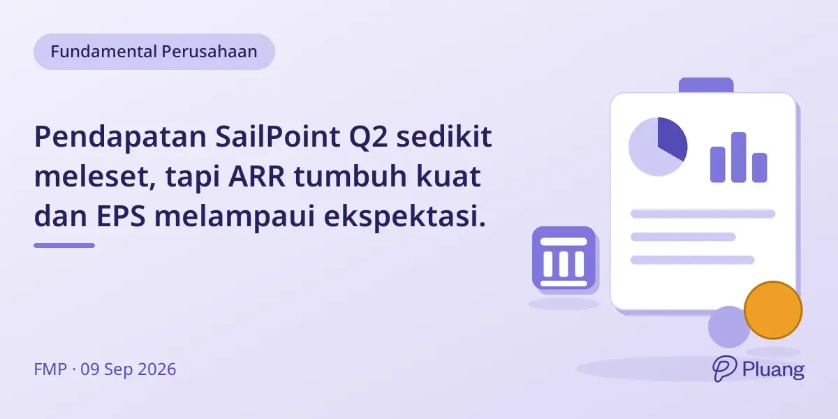 Pendapatan SailPoint Q2 sedikit meleset, tapi ARR tumbuh kuat dan EPS melampaui ekspektasi.